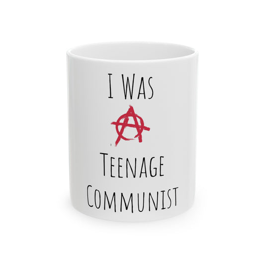 I Was a Teenage Communist Ceramic Mug, (11oz, 15oz)